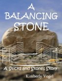 A Balancing Stone: A Sticks and Stones Story: Number Seven (eBook, ePUB)