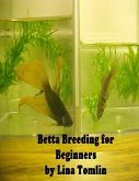 Betta Breeding for Beginners (eBook, ePUB)