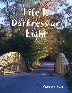 Cover Life Is Darkness an Light (eBook, ePUB)