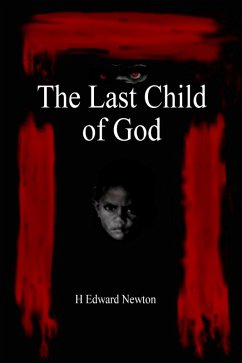 The Last Child of God (eBook, ePUB) - Newton, H Edward