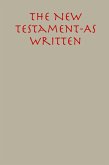 The New Testament: As Written (eBook, ePUB) The New Testament: As Written (eBook, ePUB)
