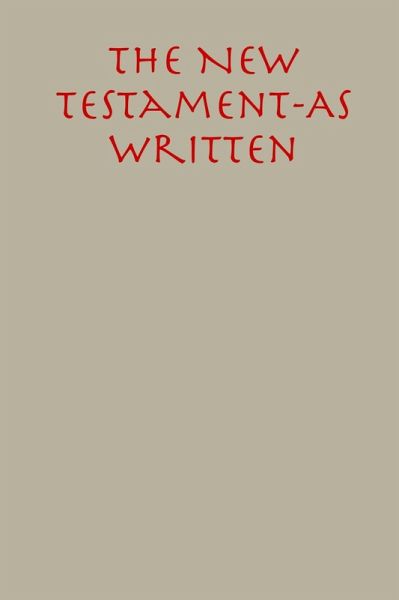 The New Testament: As Written (eBook, ePUB)
