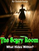 The Scary Room - What Hides Within? (eBook, ePUB)