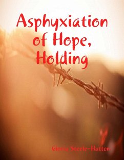 Cover Asphyxiation of Hope, Holding (eBook, ePUB)