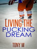 Living the Pucking Dream (eBook, ePUB)