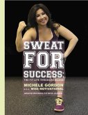 Sweat for Success: The Fit Life Through College (eBook, ePUB)