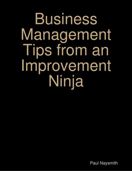 Business Management Tips from an Improvement Ninja (eBook, ePUB)