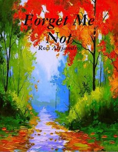 Forget Me Not (eBook, ePUB) - Alejandro, Ross