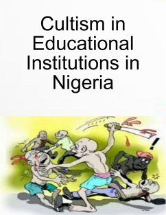Cover Cultism in Educational Institutions in Nigeria (eBook, ePUB)