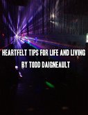 Heartfelt Tips for Life and Living (eBook, ePUB)