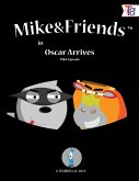 Mike and Friends: Oscar Arrives Pilot Episode (eBook, ePUB)