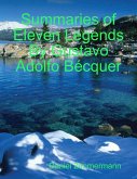 Summaries of Eleven Legends By Gustavo Adolfo Bécquer (eBook, ePUB) Summaries of Eleven Legends By Gustavo Adolfo Bécquer (eBook, ePUB)