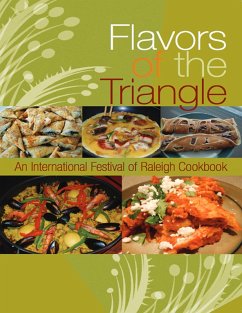 Flavors of the Triangle: An International Festival of Raleigh (eBook, ePUB) - Shank, Karin; Bebeau, Minh; Ender, Deniz; Machado, Lya