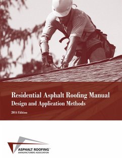 Residential Asphalt Roofing Manual Design and Application Methods 2014 Edition (eBook, ePUB) - Asphalt Roofing Manufacturers Association