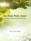 Eat, Drink, Work-Enjoy! (eBook, ePUB)