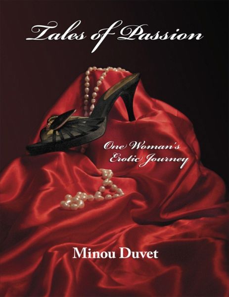 Tales of Passion: One Woman's Erotic Journey (eBook, ePUB)