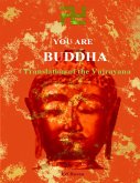 You are Buddha: Translation of the Vajarayana (eBook, ePUB)