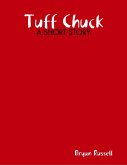 Tuff Chuck: A Short Story (eBook, ePUB)