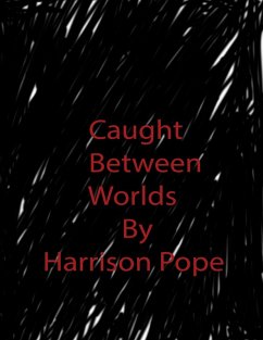 Caught Between Worlds (eBook, ePUB) - Pope, Harrison