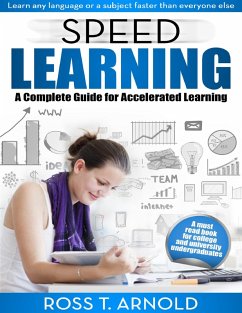 Speed Learning: A Complete Guide for Accelerated Learning (eBook, ePUB) - Arnold, Ross T
