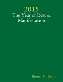 2015 - The Year of Rest & Manifestation (eBook, ePUB)