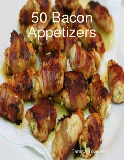 50 Bacon Appetizers (eBook, ePUB) - Townsend, Teresa