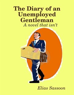 The Diary of an Unemployed Gentleman (eBook, ePUB) - Sassoon, Elias