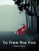 To Free the Fox (eBook, ePUB)