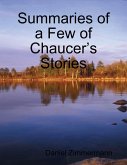 Summaries of a Few of Chaucer's Stories (eBook, ePUB) Summaries of a Few of Chaucer's Stories (eBook, ePUB)