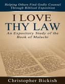 I Love Thy Law: An Expository Study of the Book of Malachi (eBook, ePUB)
