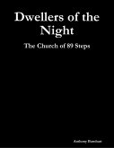 Dwellers of the Night: The Church of 89 Steps (eBook, ePUB) Dwellers of the Night: The Church of 89 Steps (eBook, ePUB)