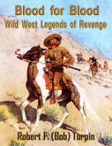 Blood for Blood: Wild West Legends of Revenge (eBook, ePUB)