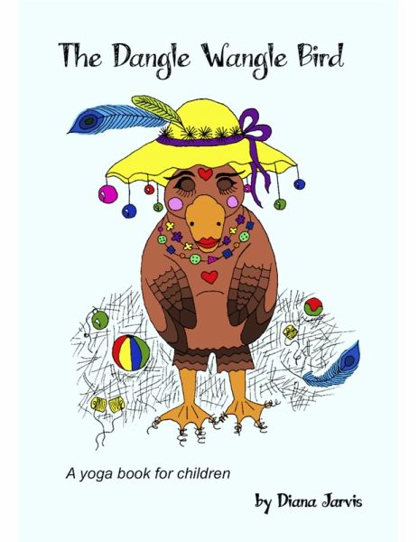 The Dangle Wangle Bird (eBook, ePUB) The Dangle Wangle Bird (eBook, ePUB)