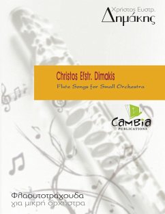 Flute Songs for Small Orchestra (eBook, ePUB) - Dimakis, Christos