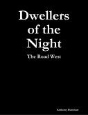 Dwellers of the Night: The Road West (eBook, ePUB)