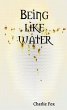 Being Like Water (eBook, ePUB) - Bild 1