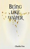 Being Like Water (eBook, ePUB)