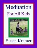 Meditation for All Kids (eBook, ePUB) Meditation for All Kids (eBook, ePUB)