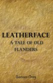 Leatherface - A Tale of Old Flanders (eBook, ePUB)