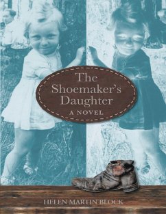 The Shoemaker's Daughter: A Novel (eBook, ePUB) - Block, Helen Martin