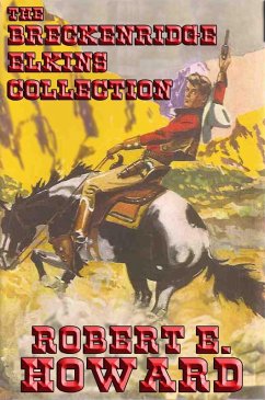 The Breckenridge Elkins Collection (eBook, ePUB) - Howard, Robert E.