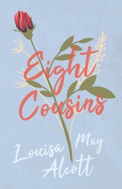 Eight Cousins (eBook, ePUB) - Alcott, Louisa May