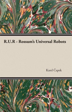 R.U.R. - Rossum's Universal Robots (eBook, ePUB) - Capek, Karel