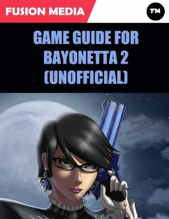 Game Guide for Bayonetta 2 (Unofficial) (eBook, ePUB) - Media, Fusion