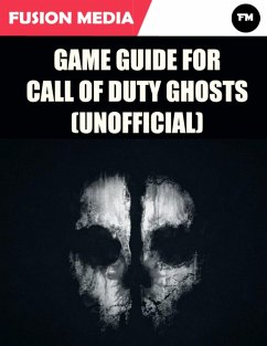 Cover Game Guide for Call of Duty: Ghosts (Unofficial) (eBook, ePUB)