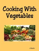 Cooking With Vegetables (eBook, ePUB)