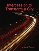 Intercession to Transform a City (eBook, ePUB)