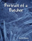 Portrait of a Butcher (eBook, ePUB)