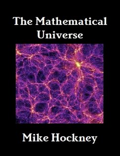 The Mathematical Universe (eBook, ePUB) - Hockney, Mike