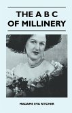 The A B C Of Millinery (eBook, ePUB)